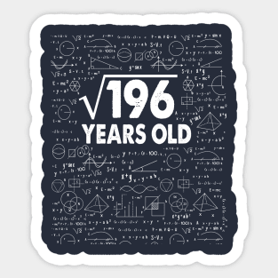 Square Root of 196 14th Birthday 14 Years Old Math Science Lover Gifts Nerdy Geeky Gift Idea Sticker